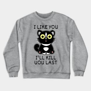 Cookie Likes You Crewneck Sweatshirt